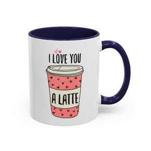 I Love You a Latte, Cute Coffee Mug - Available in a variety of vibrant accent colors, and in 15oz and 11oz sizes. Dishwasher and microwave safe.