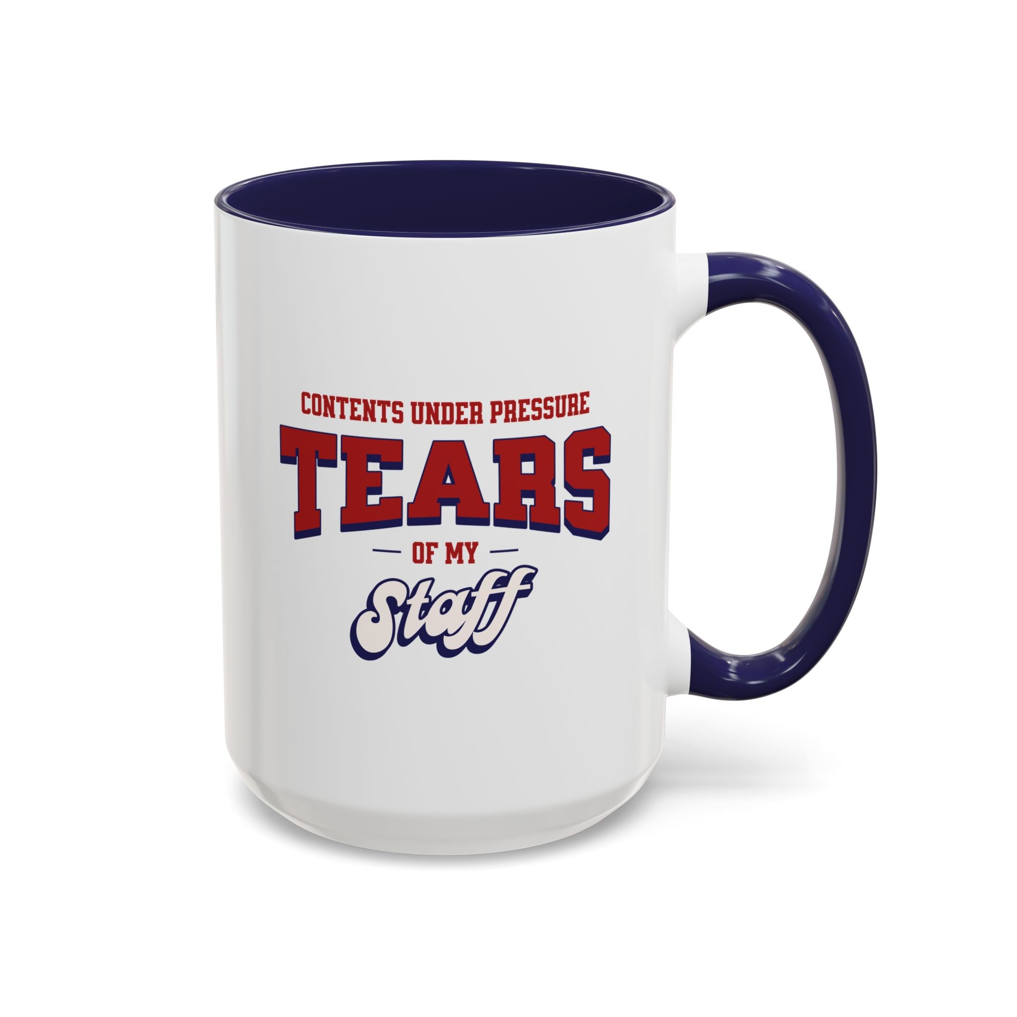 Contents Under Pressure, Tears of My Staff | Mug - Available in a variety of vibrant accent colors, and in 15oz and 11oz sizes. Dishwasher and microwave safe.