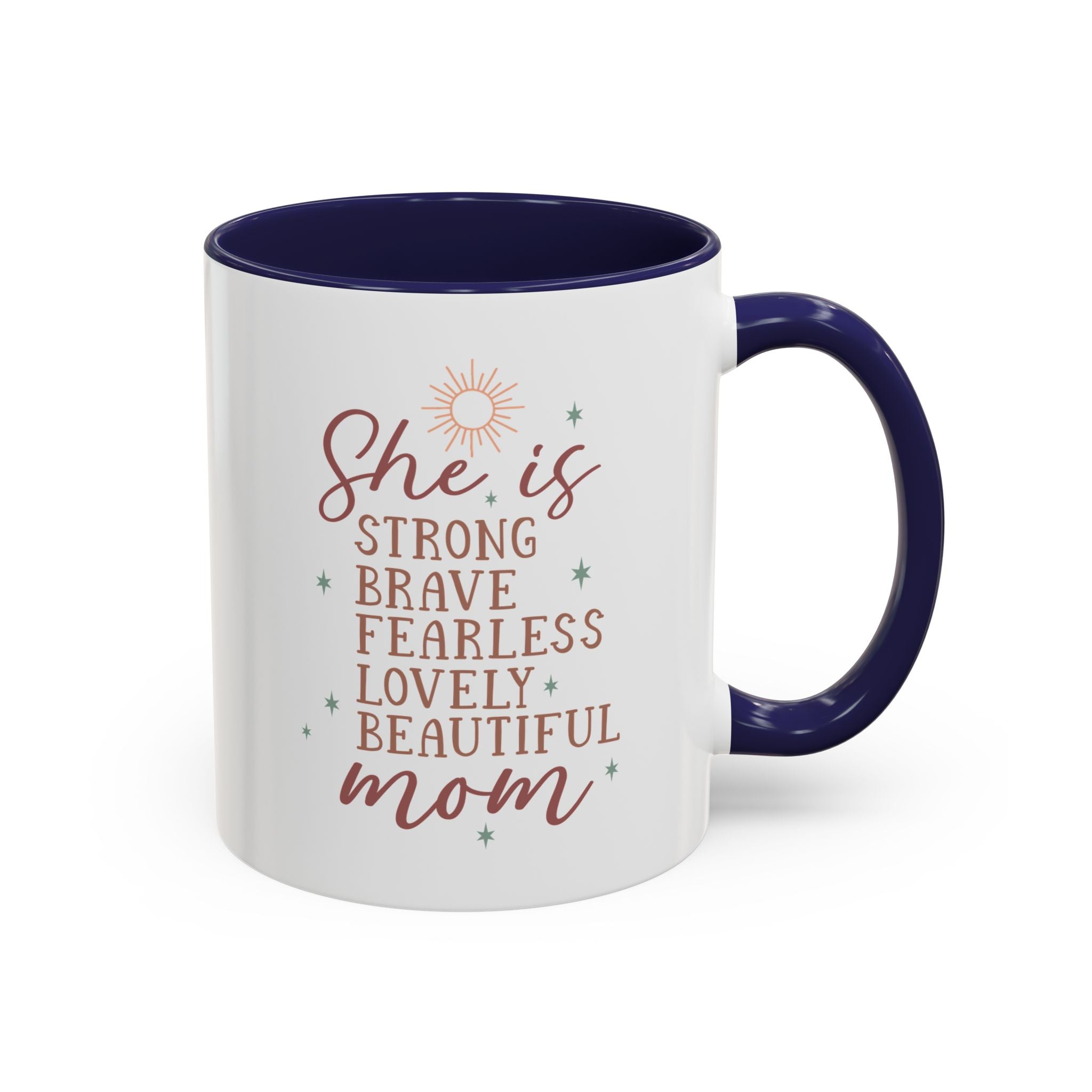 She Is Mom - Strong Brave Fearless Lovely Beautiful Mug-Mug-Wild Pour