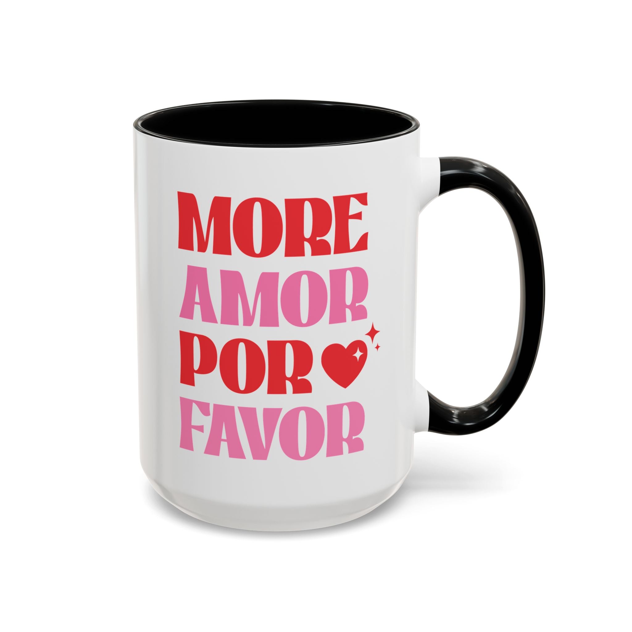 More Amor Por Favor, Valentine's Day Mug - Available in a variety of vibrant accent colors, and in 15oz and 11oz sizes. Dishwasher and microwave safe.