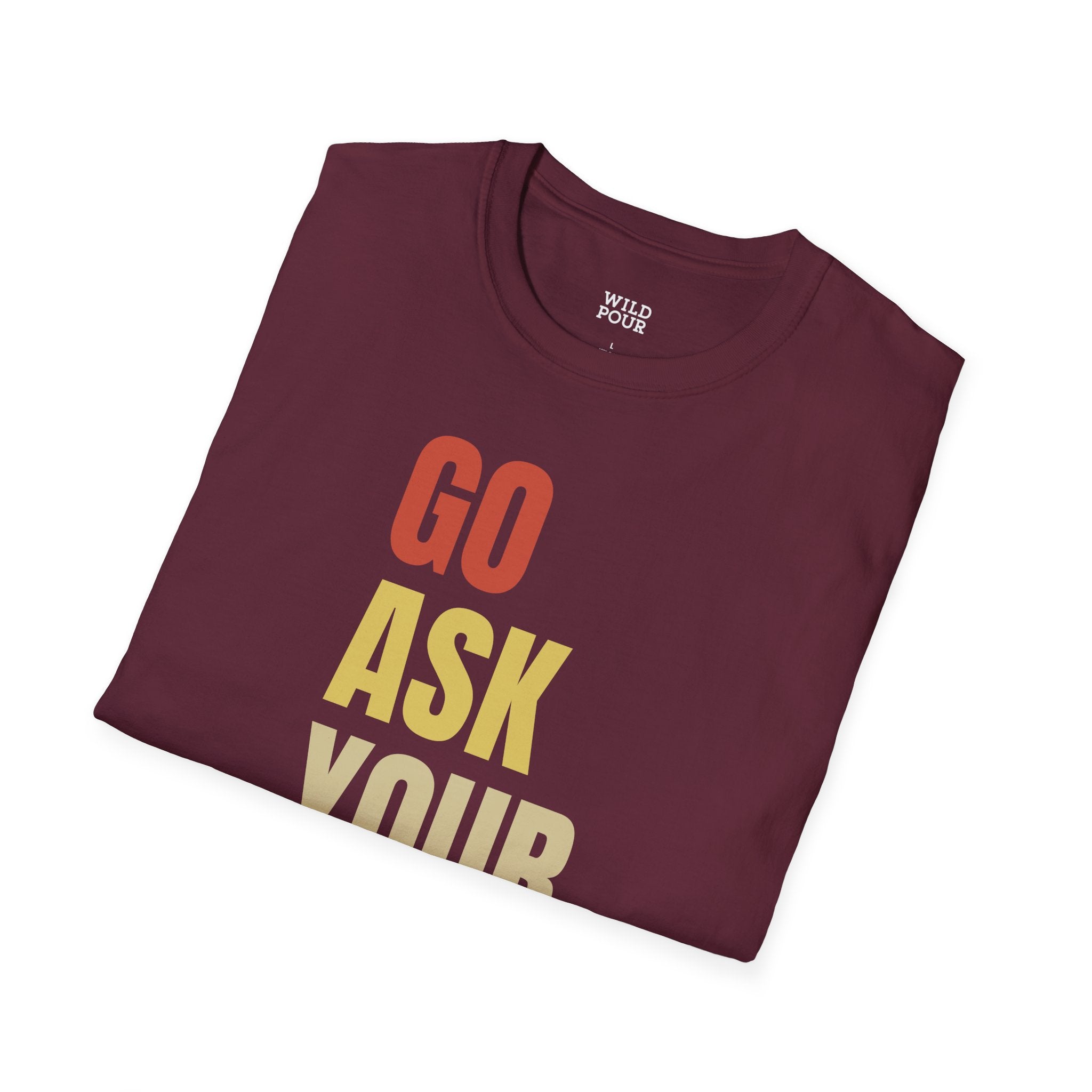 Go Ask Your Mom Tee-Adult Tees-Wild Pour