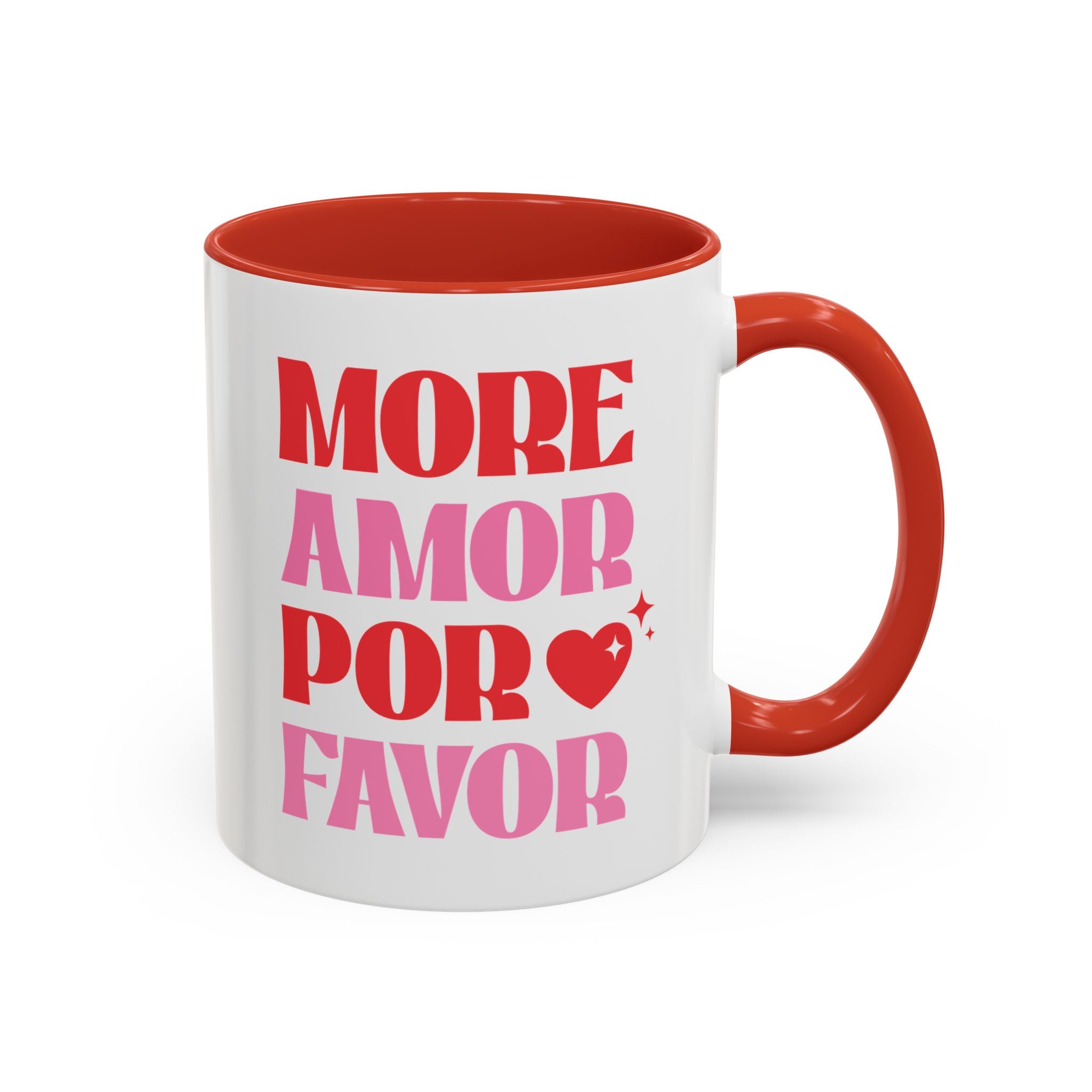 More Amor Por Favor, Valentine's Day Mug - Available in a variety of vibrant accent colors, and in 15oz and 11oz sizes. Dishwasher and microwave safe.