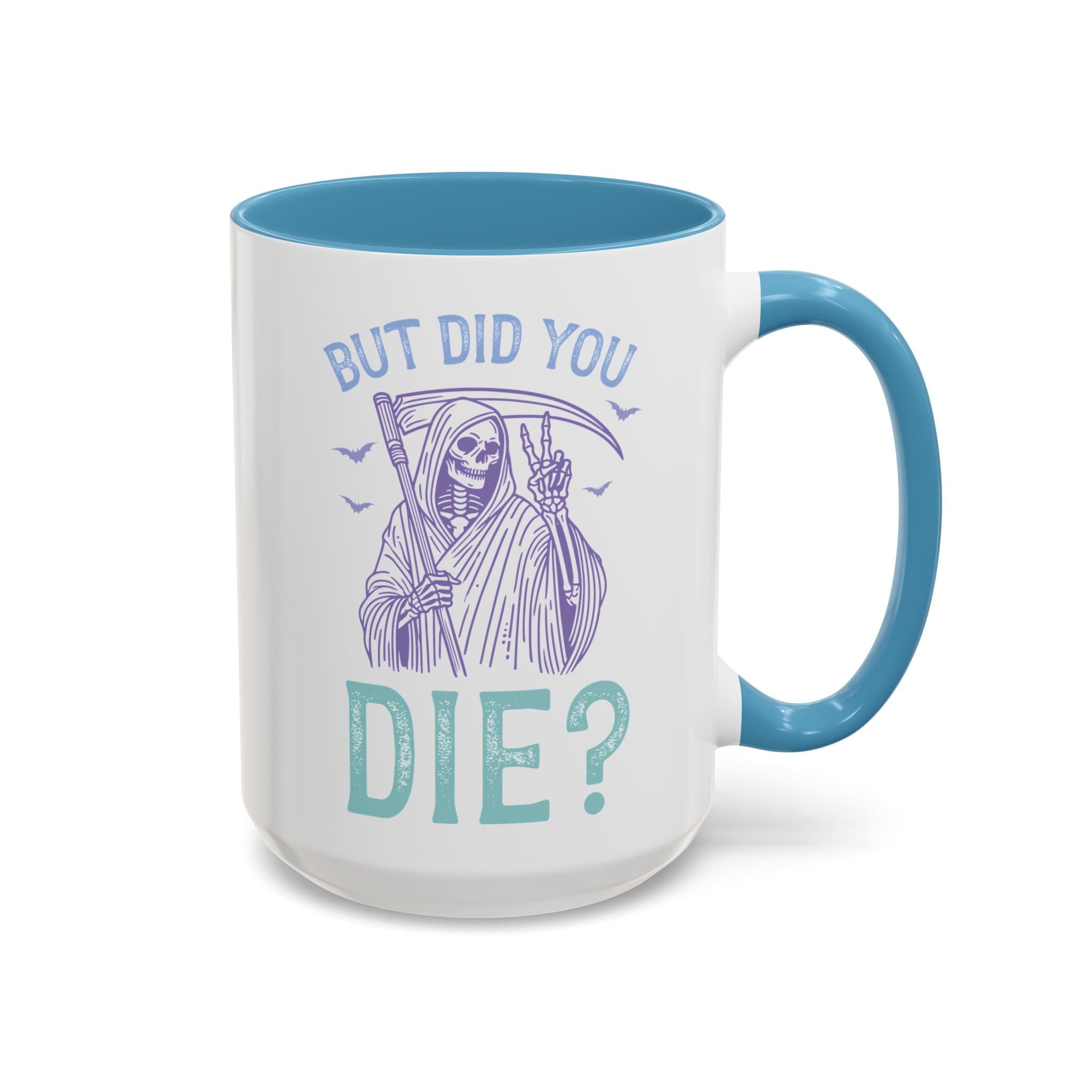 But Did You Die? Mug-Mug-Wild Pour