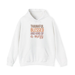 Thankful Blessed and Kind of a Mess Hoodie-Hoodie-Wild Pour