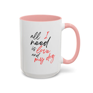 All I Need is Love and My Dog Mug-Mug-Wild Pour