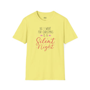 All I Want For Christmas is a Silent Night Tee-Adult Tees-Wild Pour