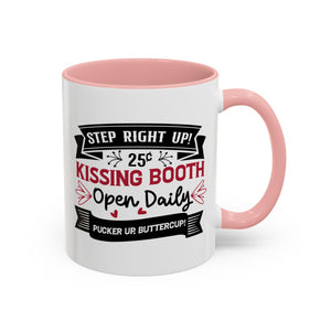 Step Right Up, Kissing Booth Open Daily, Valentine's Day Mug - Available in a variety of vibrant accent colors, and in 15oz and 11oz sizes. Dishwasher and microwave safe.