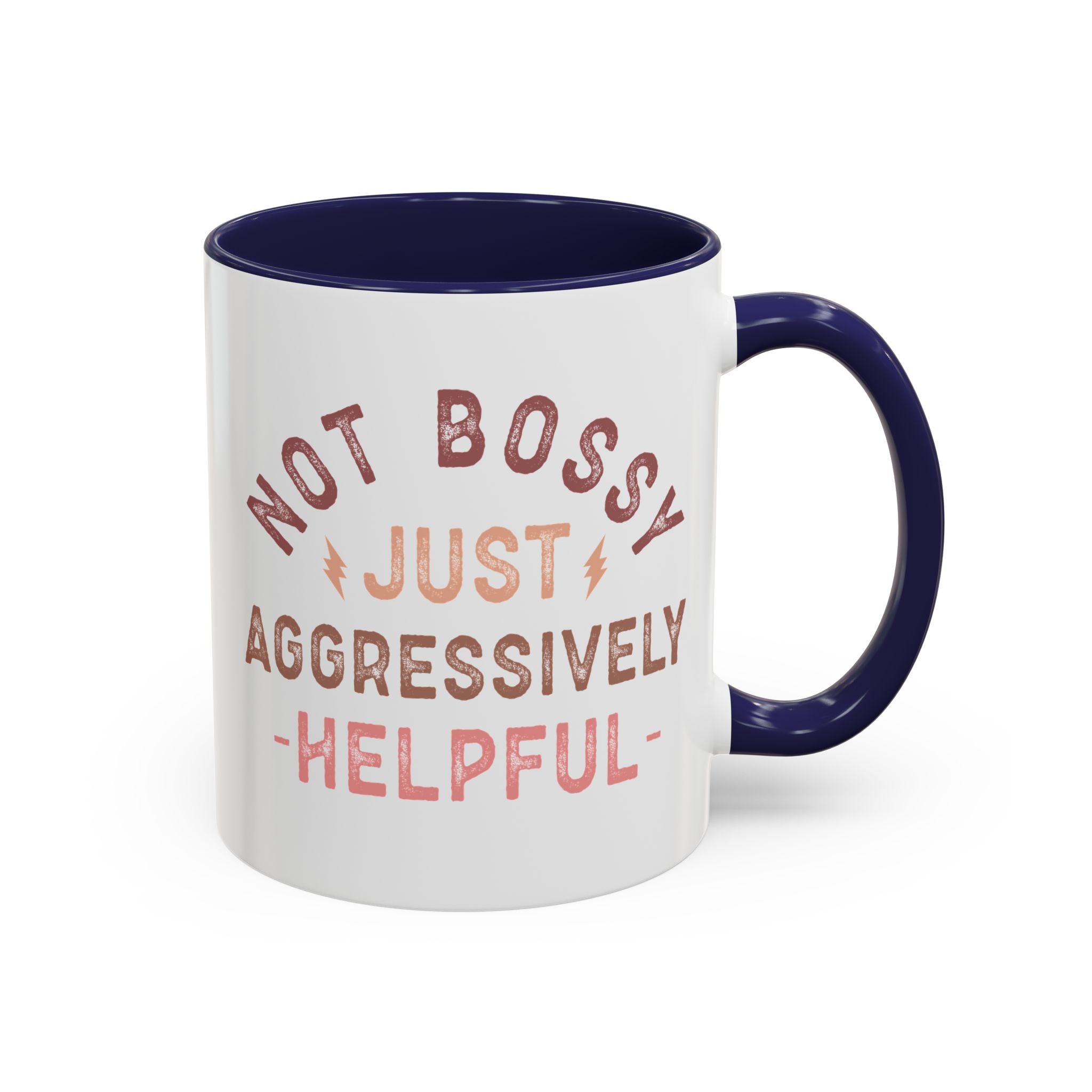 Not Bossy, Just Aggressively Helpful Mug