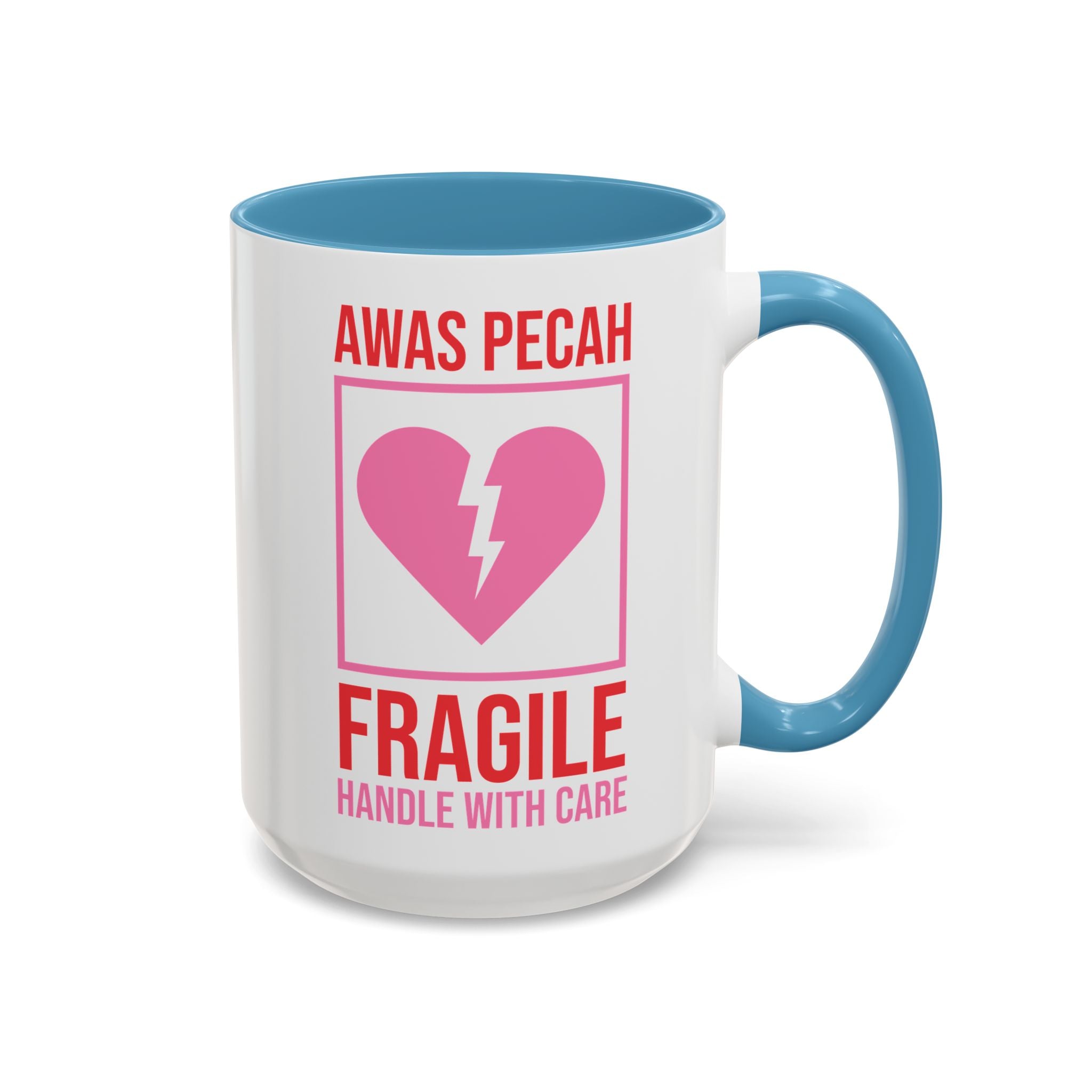 Awas Pecah, Fragile Handle with Care Valentine's Day Mug - Available in a variety of vibrant accent colors, and in 15oz and 11oz sizes. Dishwasher and microwave safe.