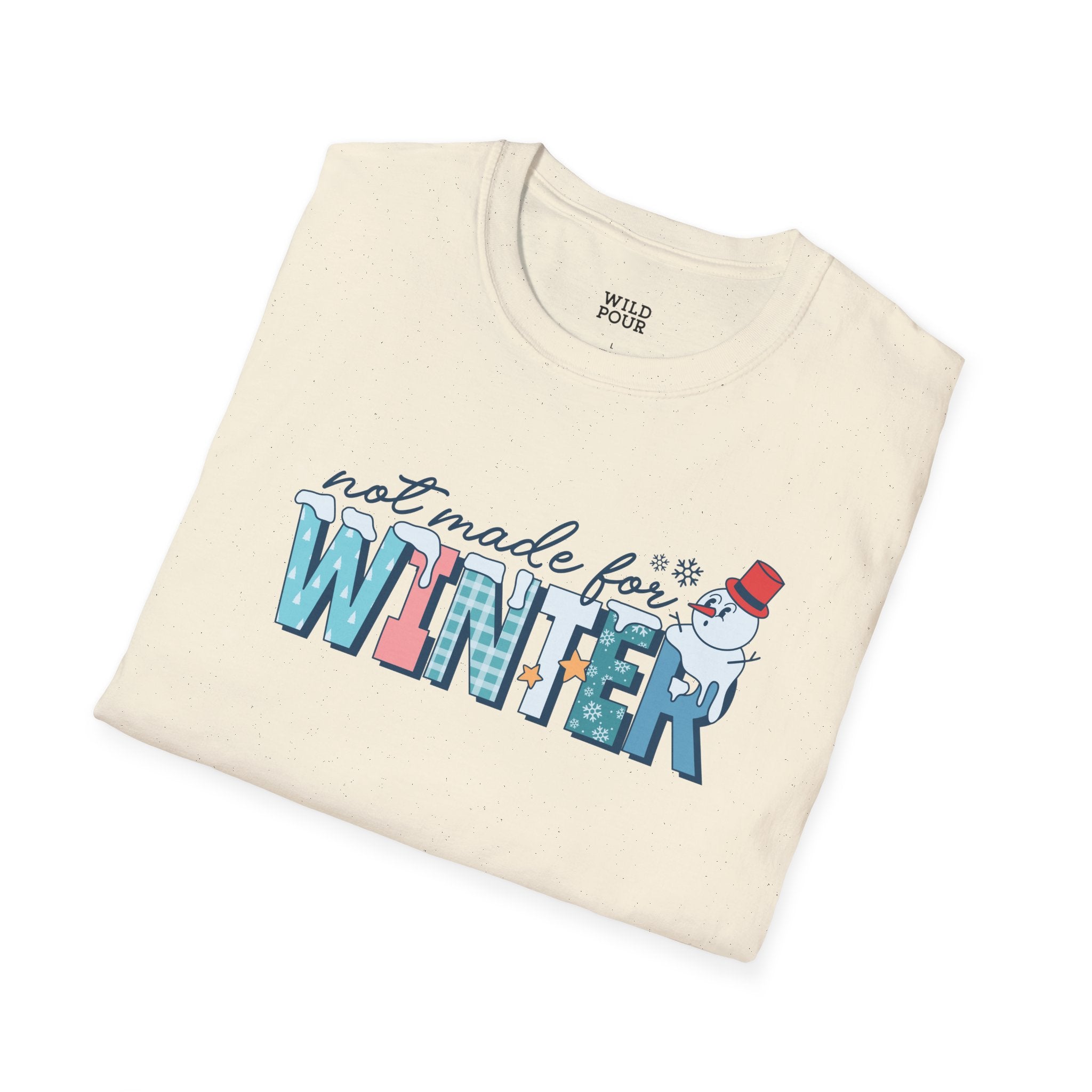 Not Made for Winter Tee-Adult Tees-Wild Pour