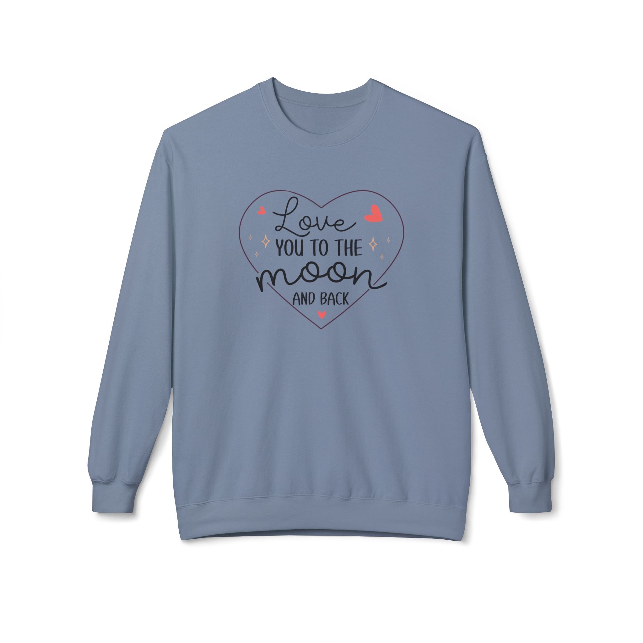 Love You to the Moon and Back, Valentine's Day Sweatshirt - Ultra-soft and super comfy, our premium midweight unisex sweatshirts are perfect for any season.