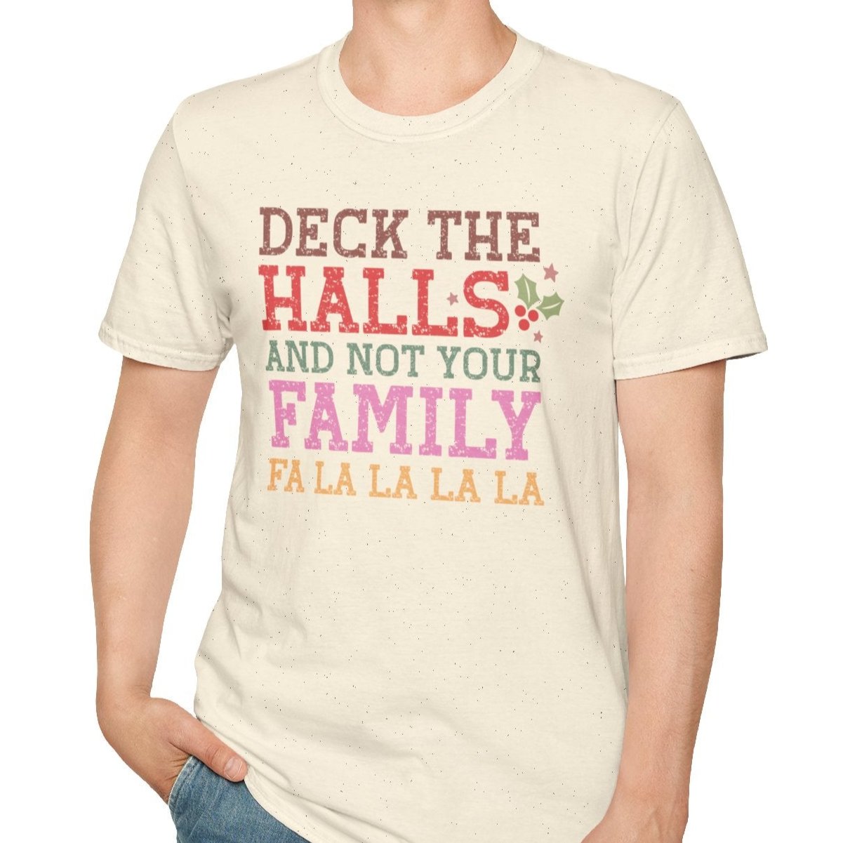 Deck the Halls and Not Your Family Tee-Adult Tees-Wild Pour