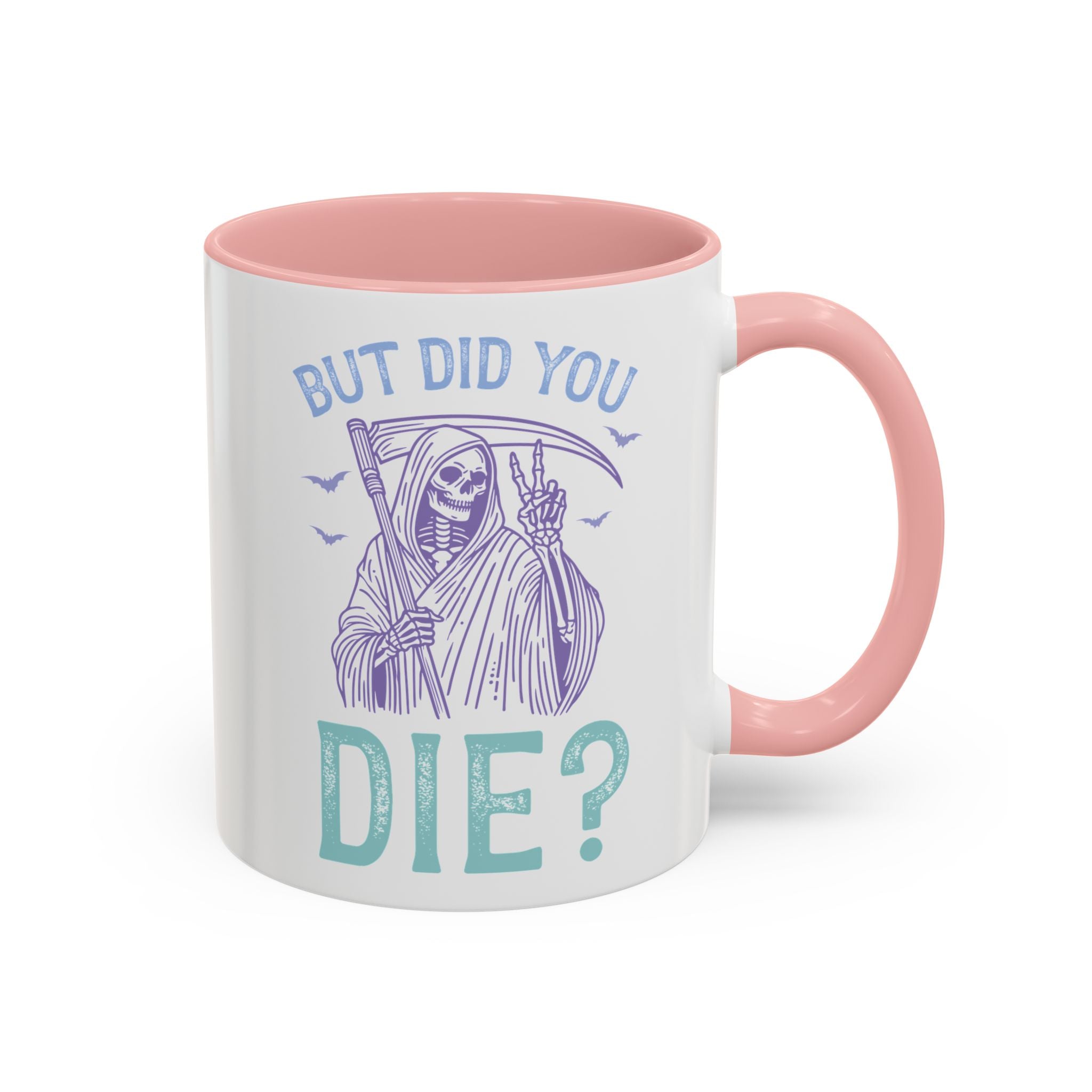 But Did You Die? Mug-Mug-Wild Pour