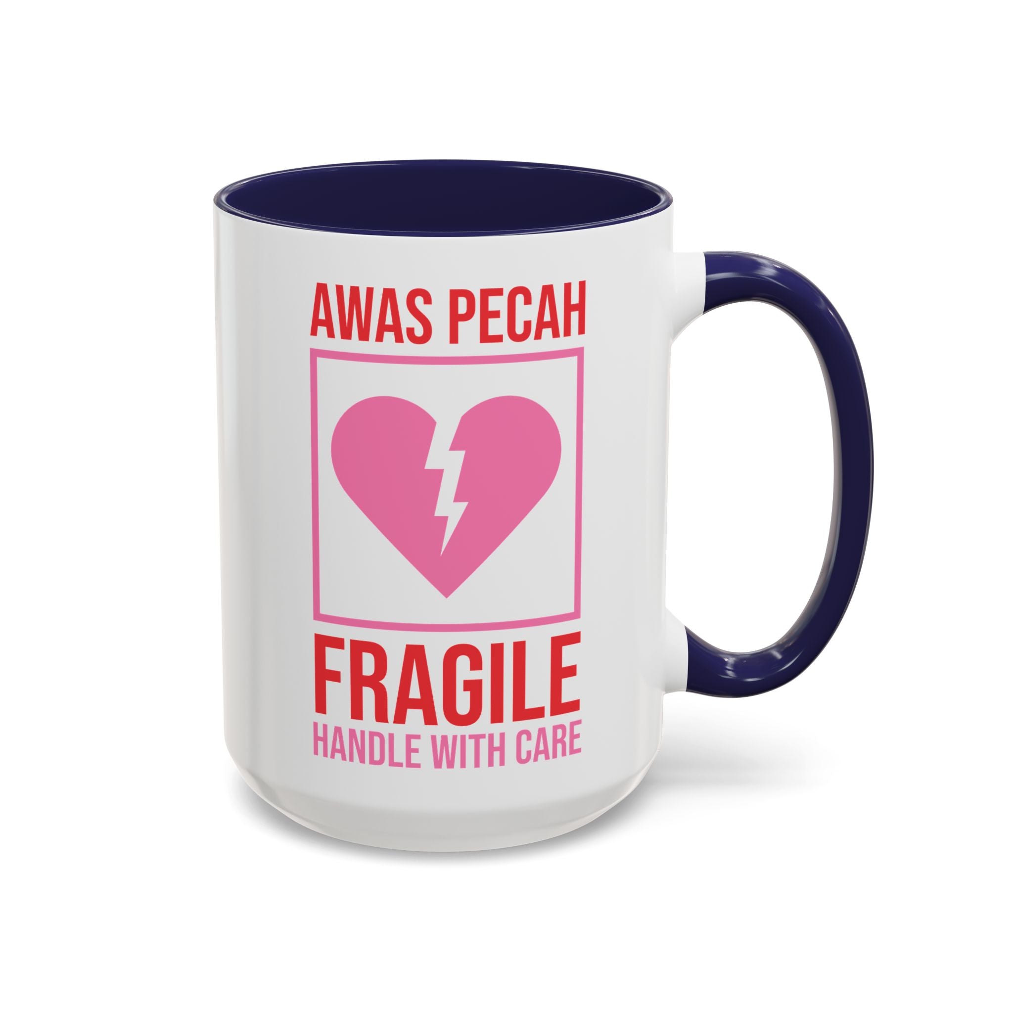 Awas Pecah, Fragile Handle with Care Valentine's Day Mug - Available in a variety of vibrant accent colors, and in 15oz and 11oz sizes. Dishwasher and microwave safe.