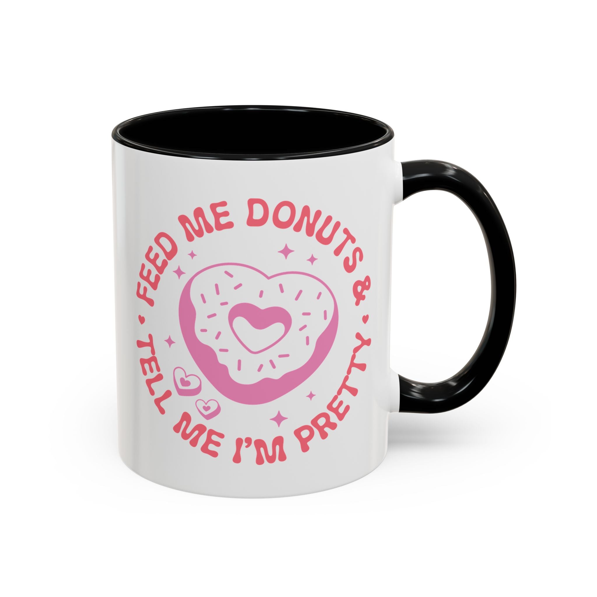 Feed Me Donuts and Tell Me I'm Pretty, Funny Valentine's Day Mug