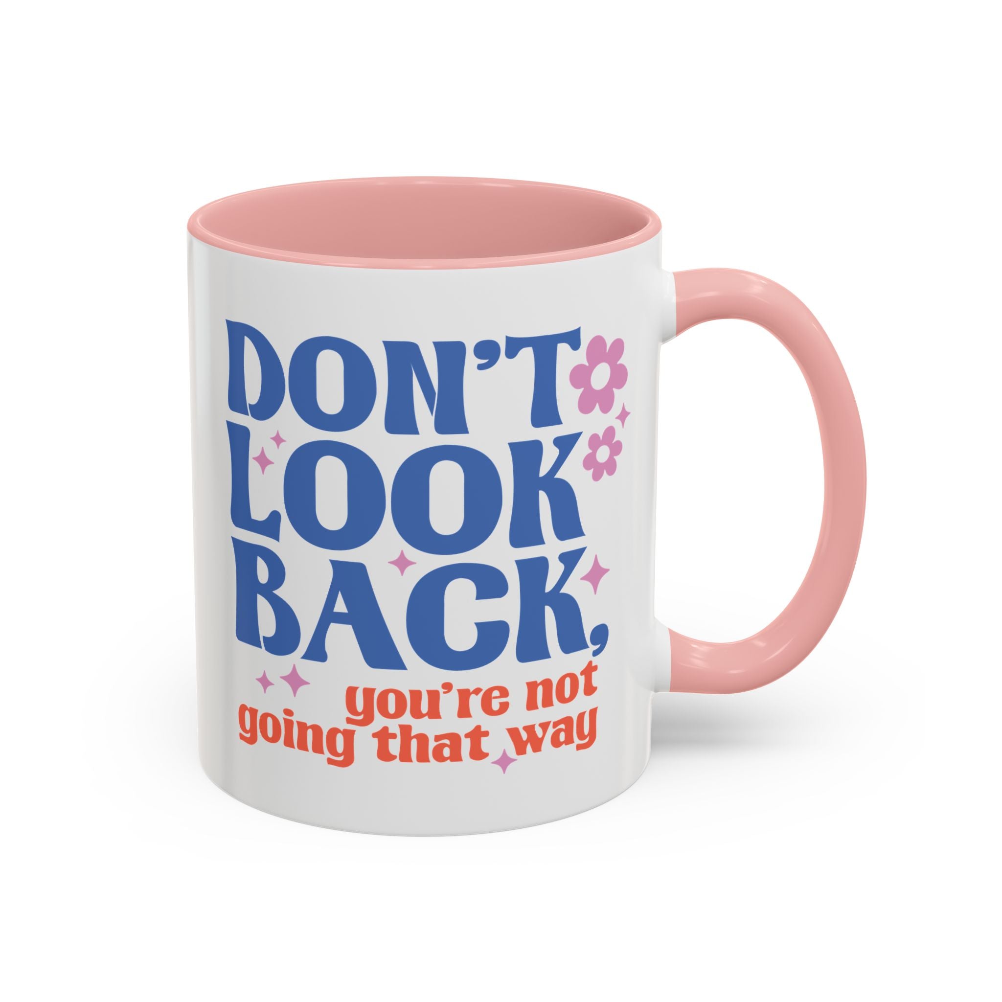 Don't Look Back, You're Not Going That Way | Mug