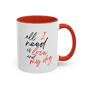 All I Need is Love and My Dog Mug-Mug-Wild Pour