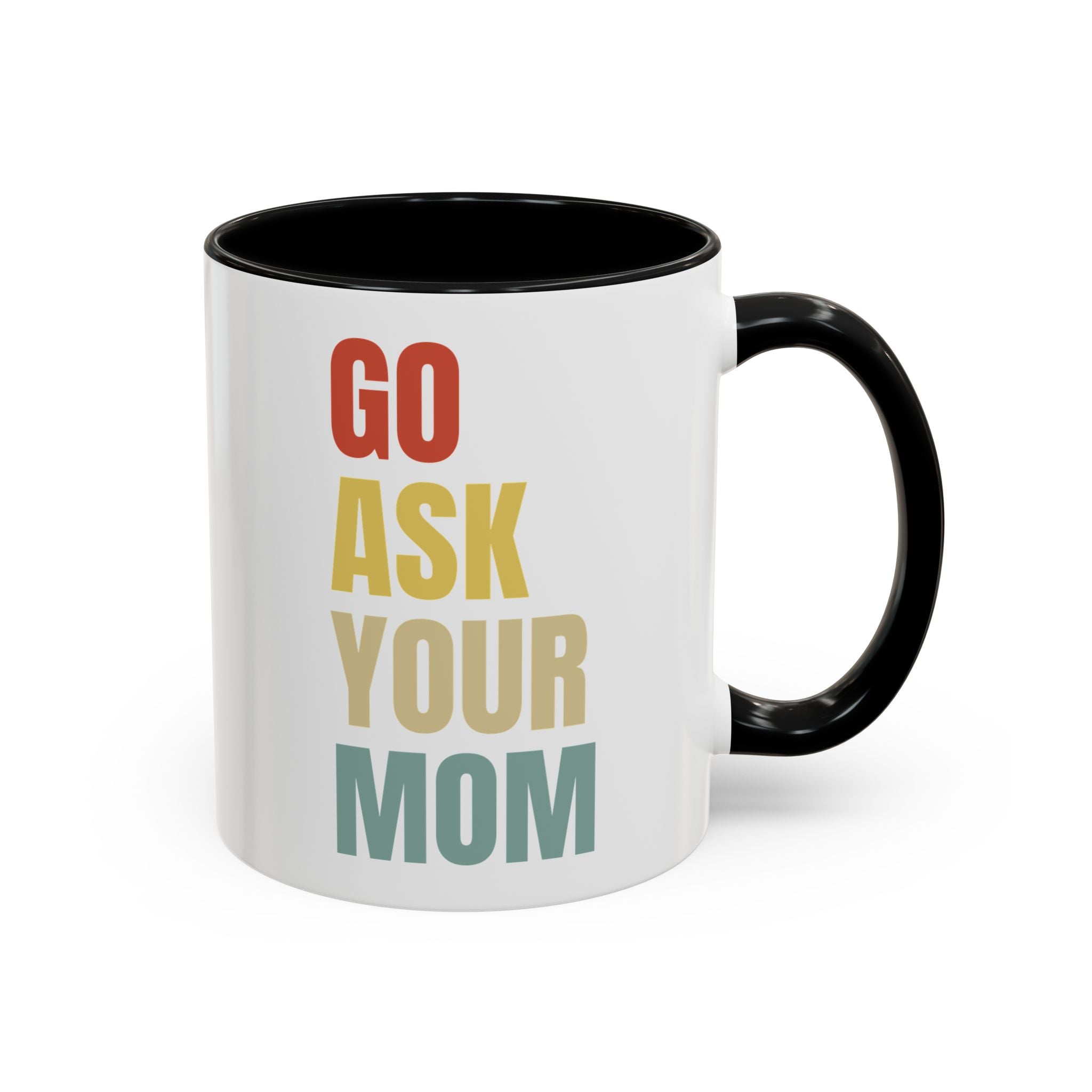 Go Ask Your Mom Mug-Mug-Wild Pour