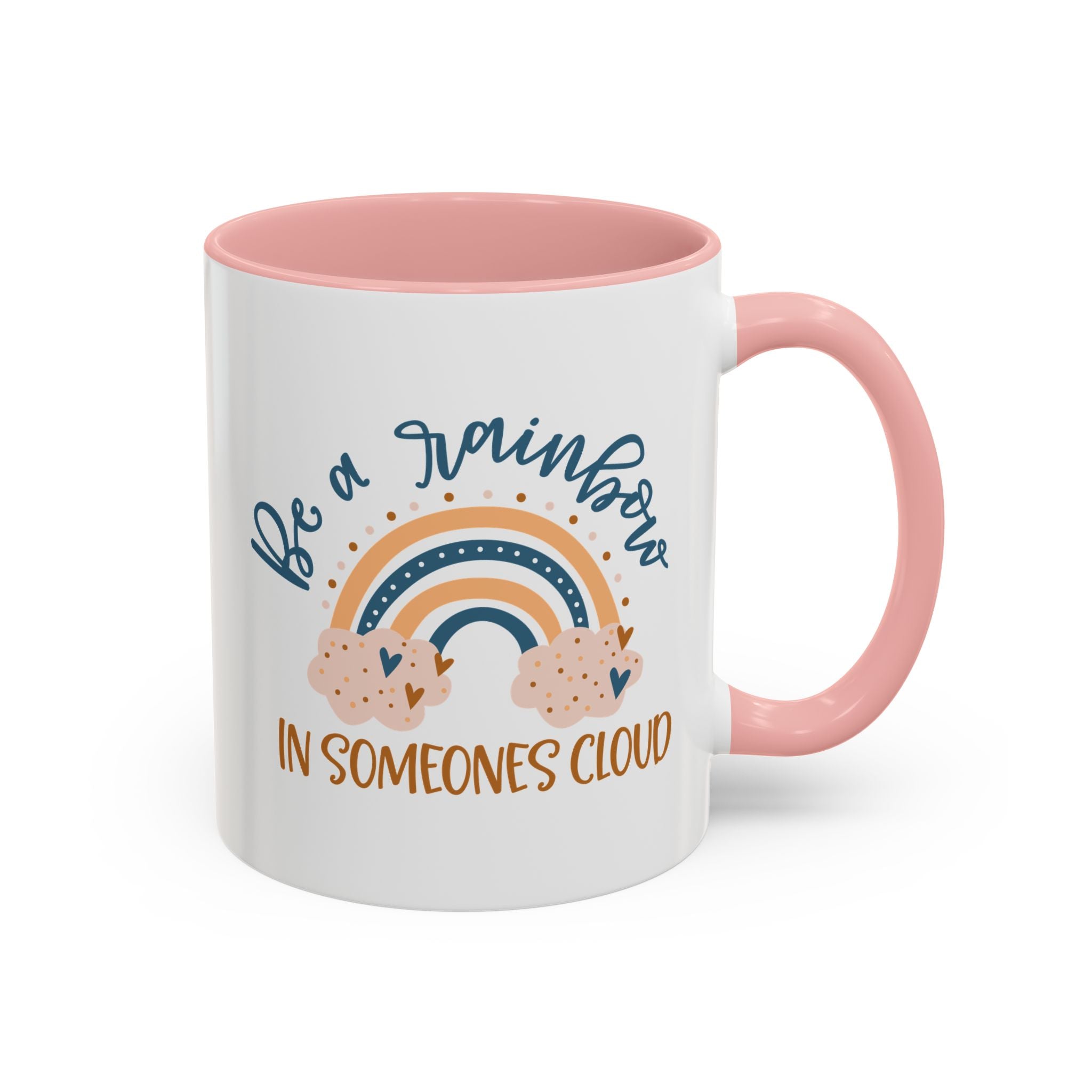 Be a Rainbow in Someone's Cloud | Mug