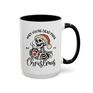 When You're Dead Inside, But it's Christmas, Holiday Skeleton Mug-Mug-Wild Pour