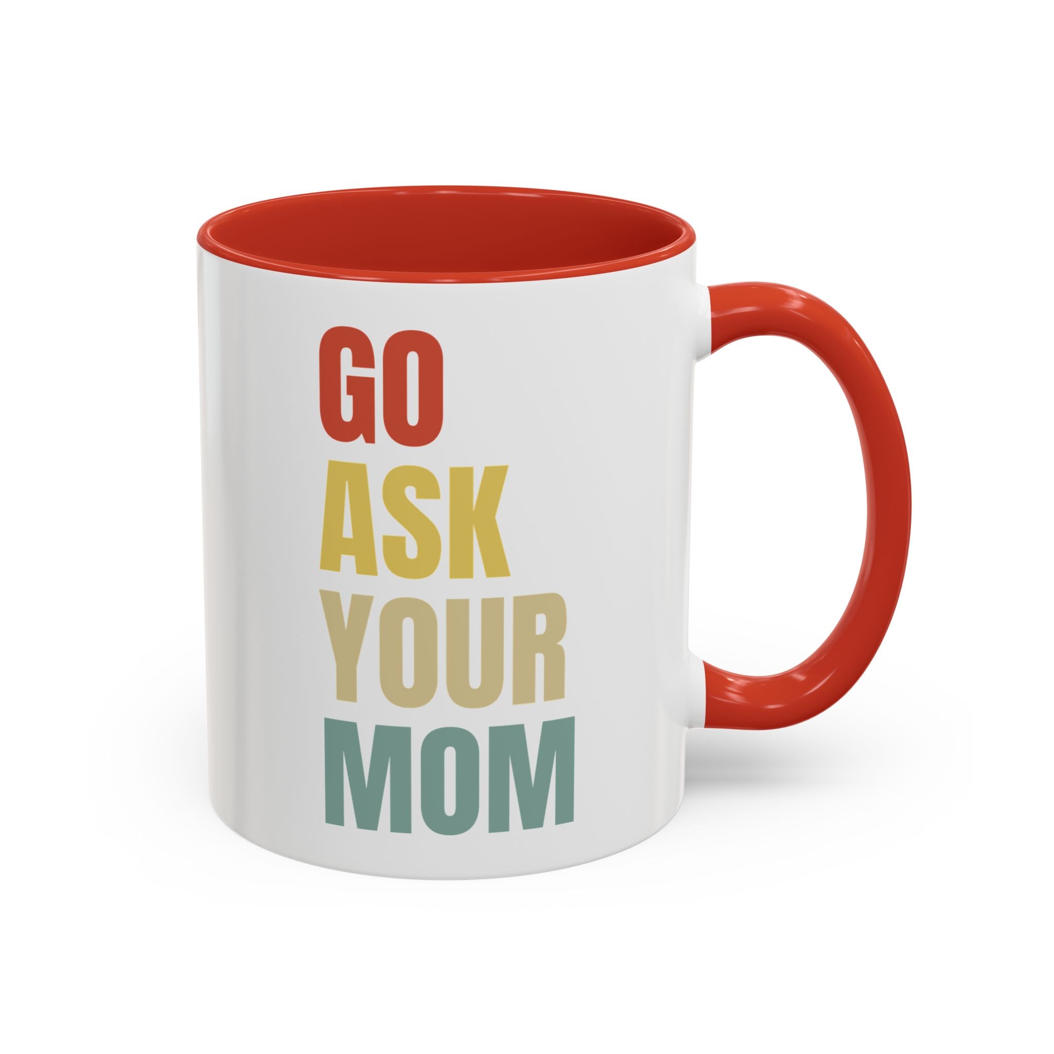 Go Ask Your Mom Mug-Mug-Wild Pour