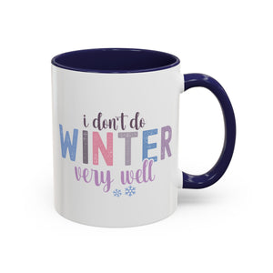 I Don't Do Winter Very Well Mug-Mug-Wild Pour