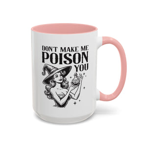 Don't Make Me Poison You, Witch Mug-Mug-Wild Pour