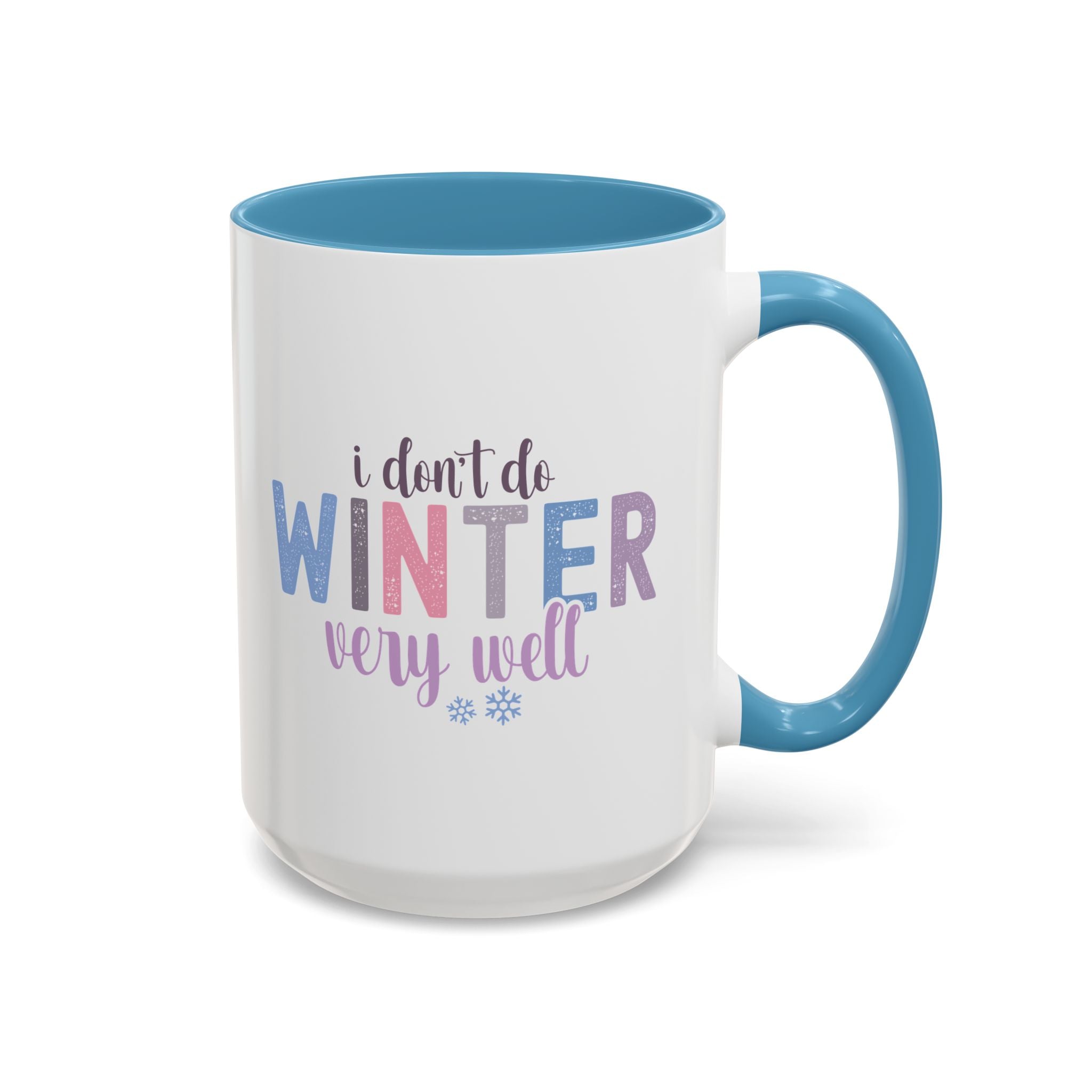 I Don't Do Winter Very Well Mug-Mug-Wild Pour