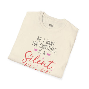 All I Want For Christmas is a Silent Night Tee-Adult Tees-Wild Pour