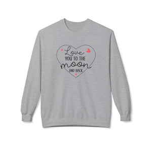 Love You to the Moon and Back, Valentine's Day Sweatshirt - Ultra-soft and super comfy, our premium midweight unisex sweatshirts are perfect for any season.