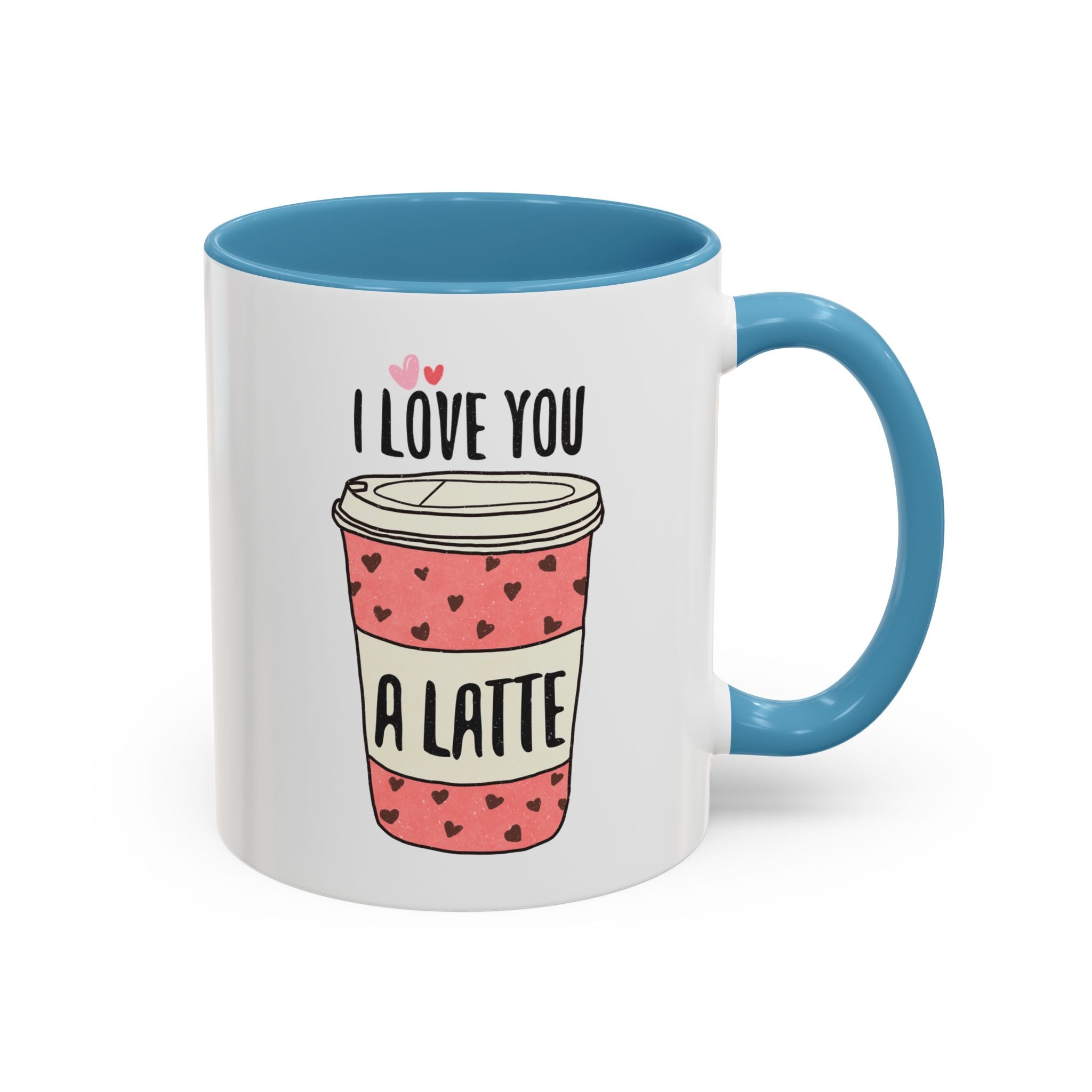 I Love You a Latte, Cute Coffee Mug - Available in a variety of vibrant accent colors, and in 15oz and 11oz sizes. Dishwasher and microwave safe.