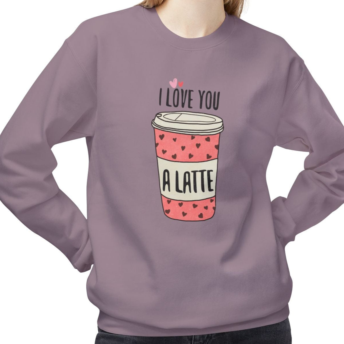 I Love You a Latte, Valentine's Day Sweatshirt - Ultra-soft and super comfy, our premium midweight unisex sweatshirts are perfect for any season.