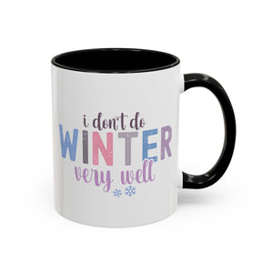 I Don't Do Winter Very Well Mug-Mug-Wild Pour