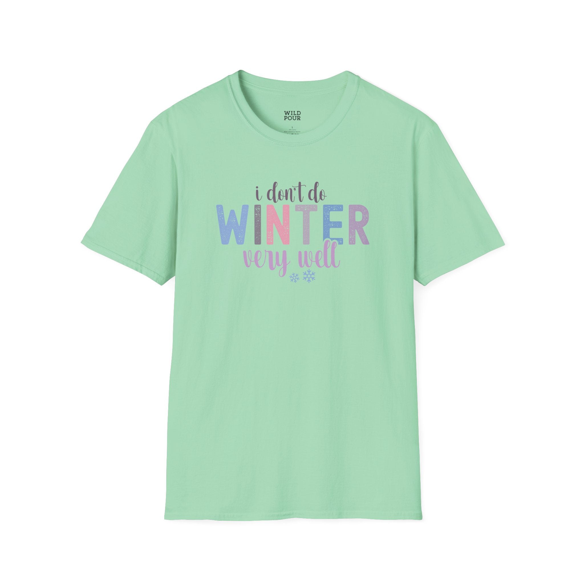 I Don't Do Winter Very Well Tee-Adult Tees-Wild Pour