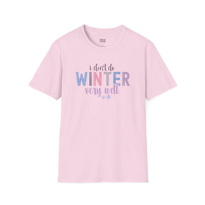 I Don't Do Winter Very Well Tee-Adult Tees-Wild Pour