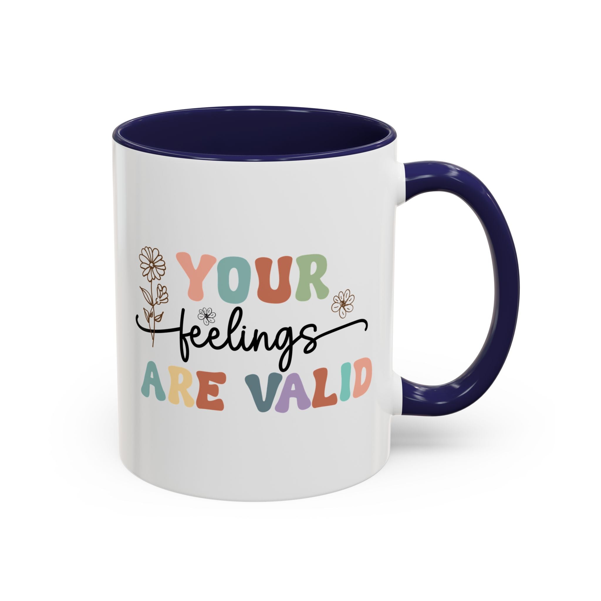 Your Feelings Are Valid | Mug