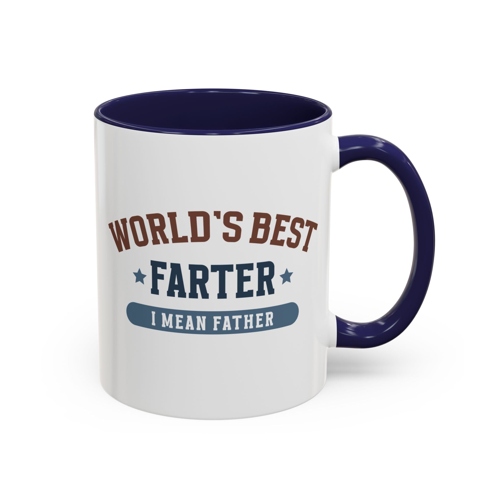 World's Best Farter - I Mean Father, Funny Dad Mug