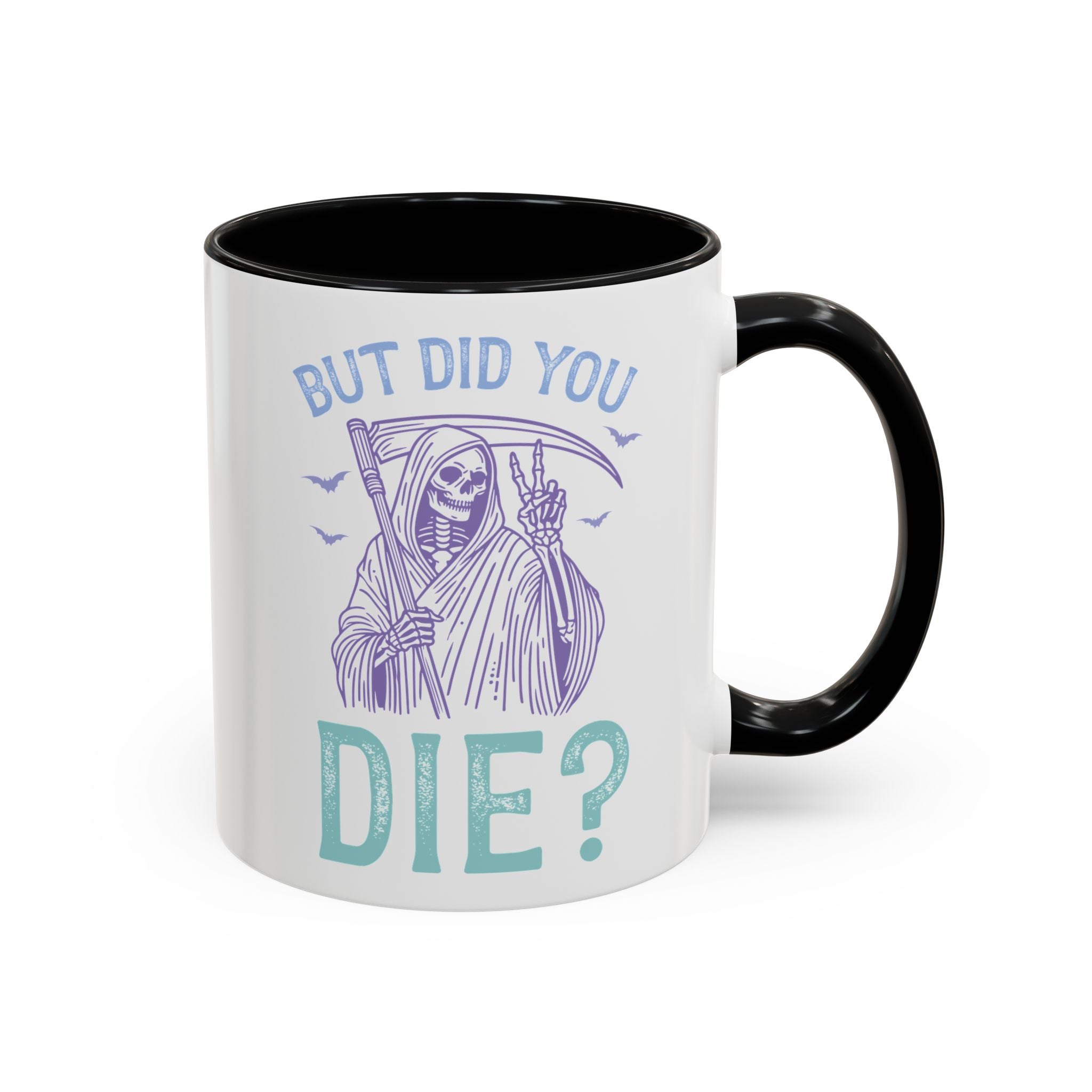 But Did You Die? Mug-Mug-Wild Pour