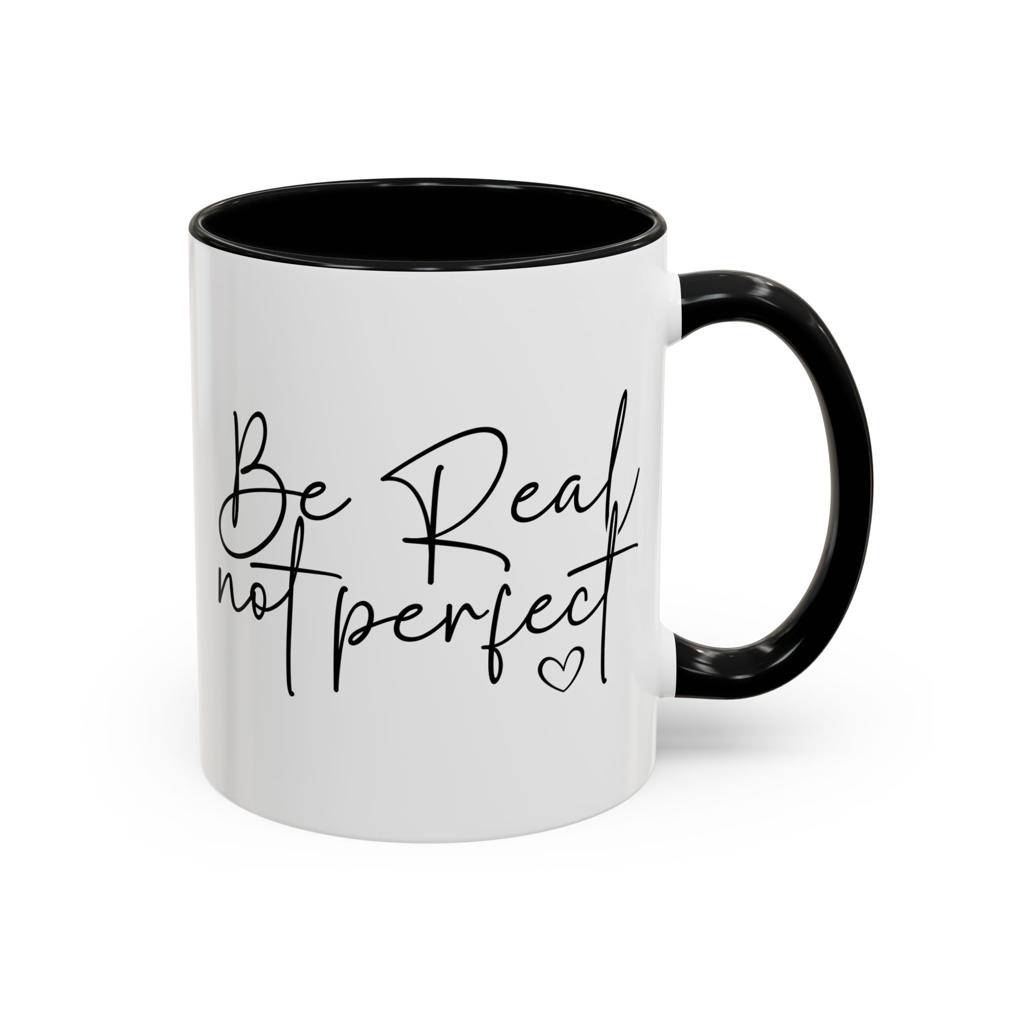 Be Real, Not Perfect | Mug