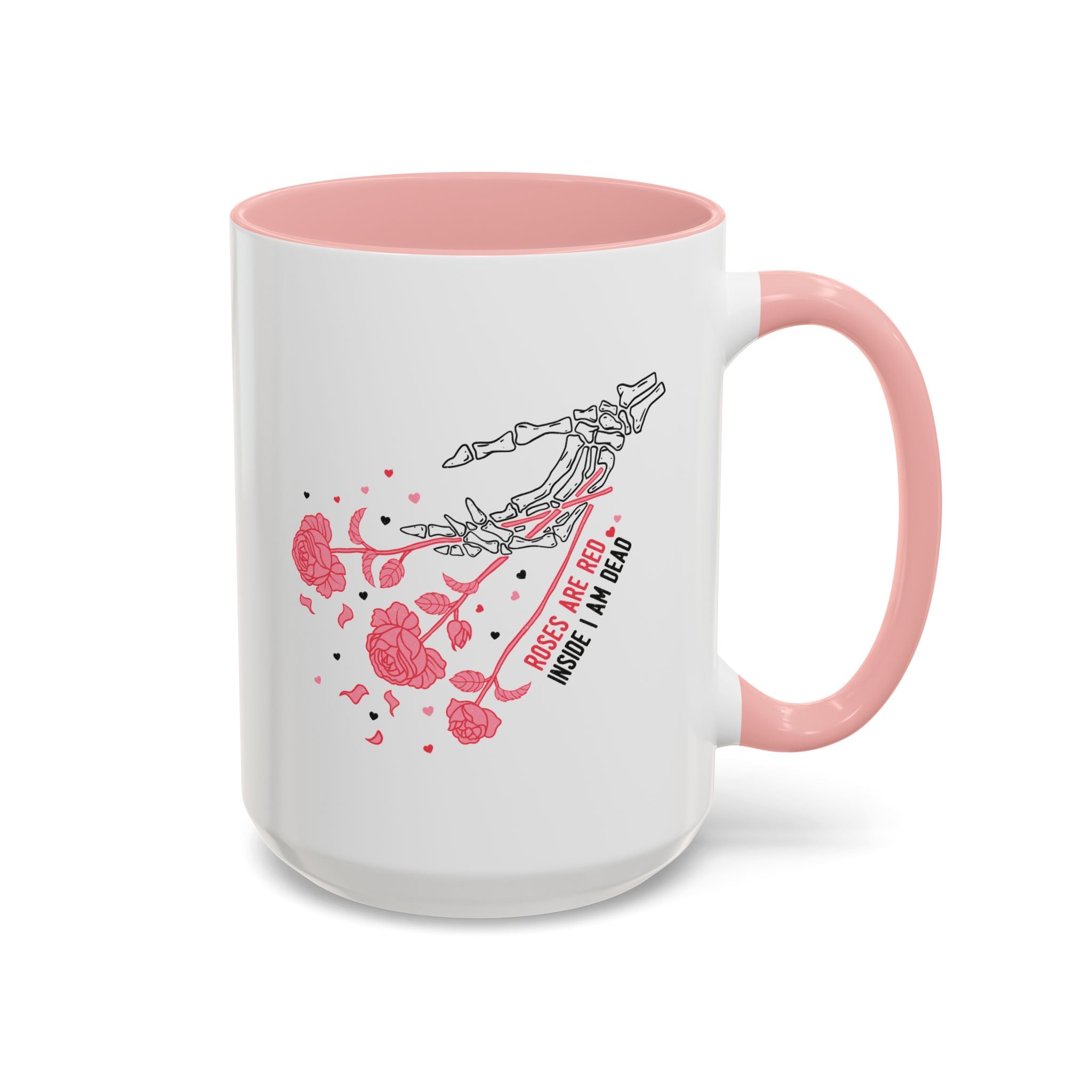 Roses are Red, Inside I'm Dead, Anti-Valentine's Skeleton Mug - Available in a variety of vibrant accent colors, and in 15oz and 11oz sizes. Dishwasher and microwave safe.