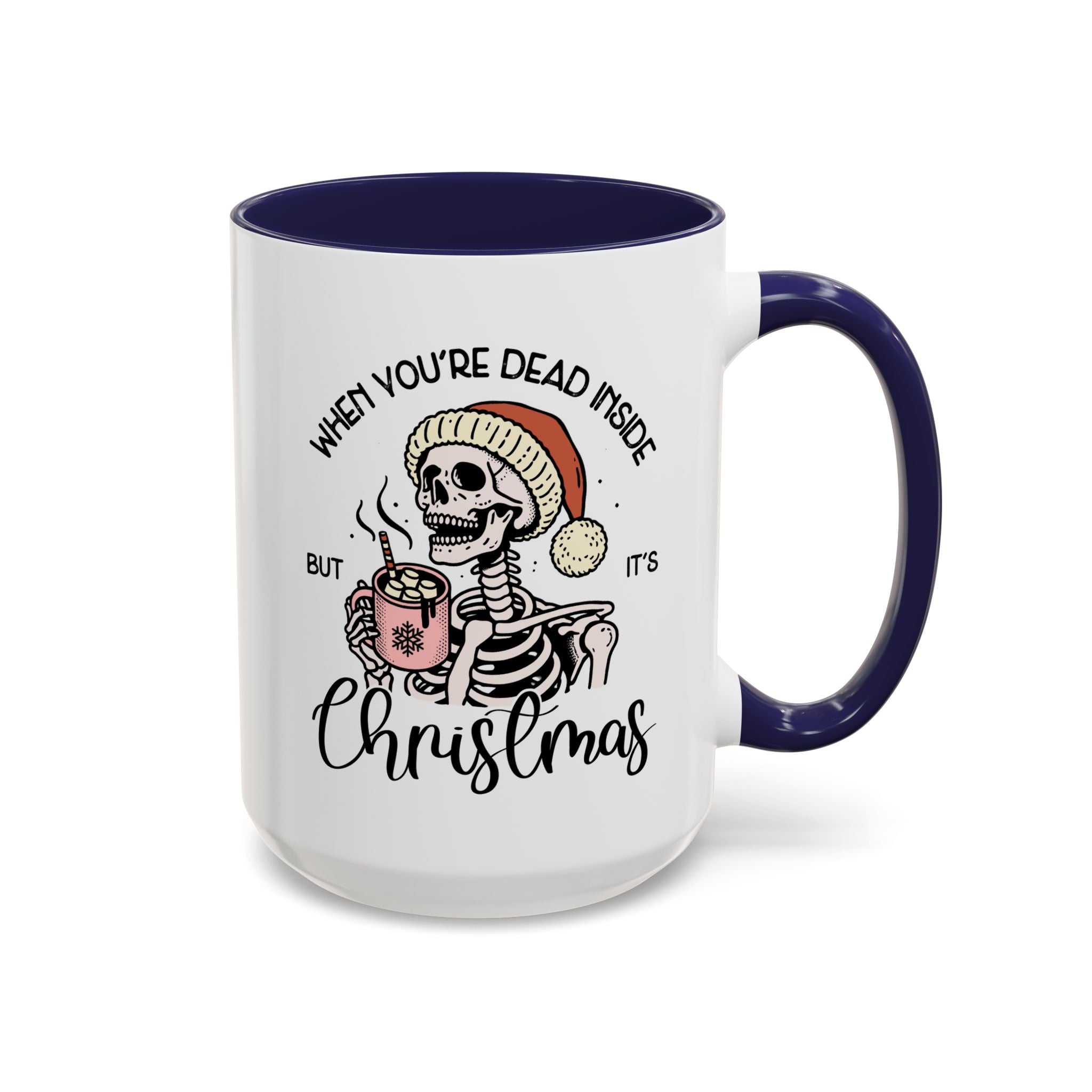 When You're Dead Inside, But it's Christmas, Holiday Skeleton Mug-Mug-Wild Pour